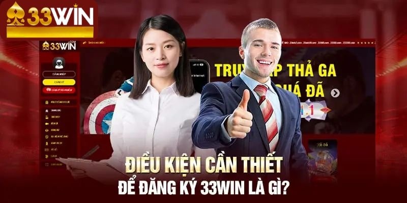 Điều kiện để đăng ký 3333win