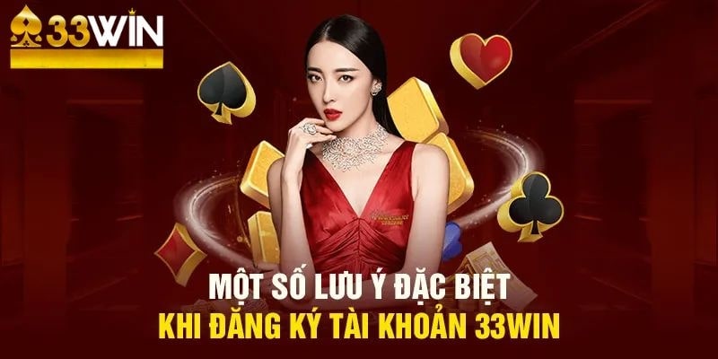 Một số lưu ý khi đăng ký 3333win