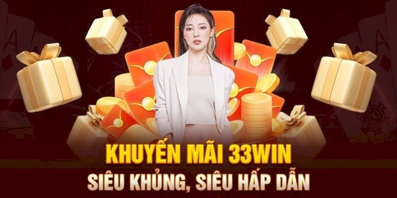 Tổng hợp khuyến mãi 3333Win siêu khủng