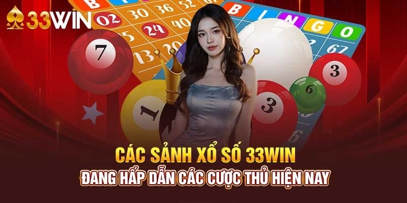 Tổng hợp các sảnh chơi xổ số 3333win